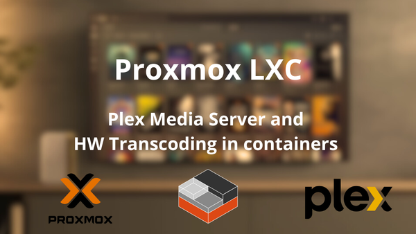 Plex LXC with Hardware Transcoding/ iGPU Passtrough